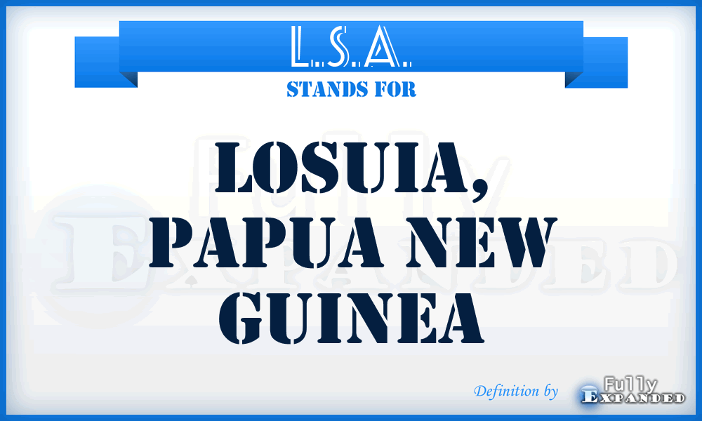 L.S.A. - Losuia, Papua New Guinea