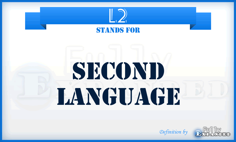 L2 - second language