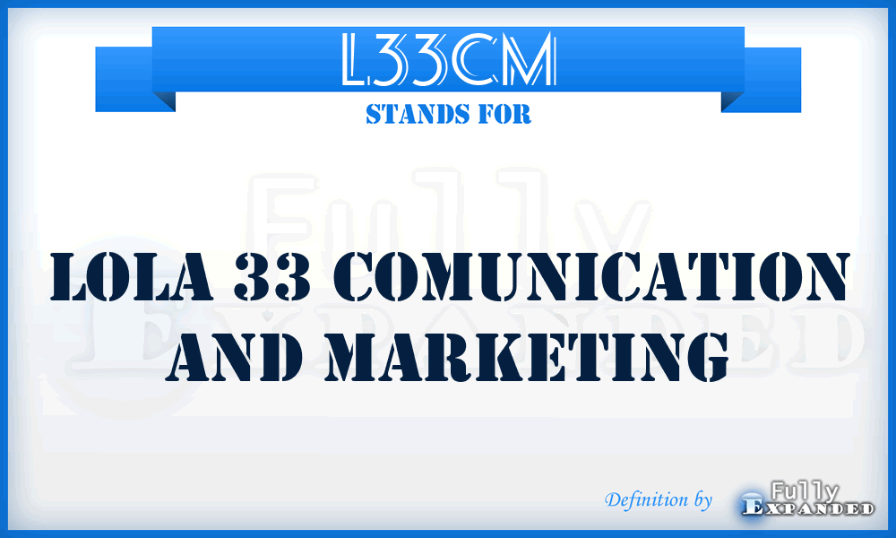 L33CM - Lola 33 Comunication and Marketing