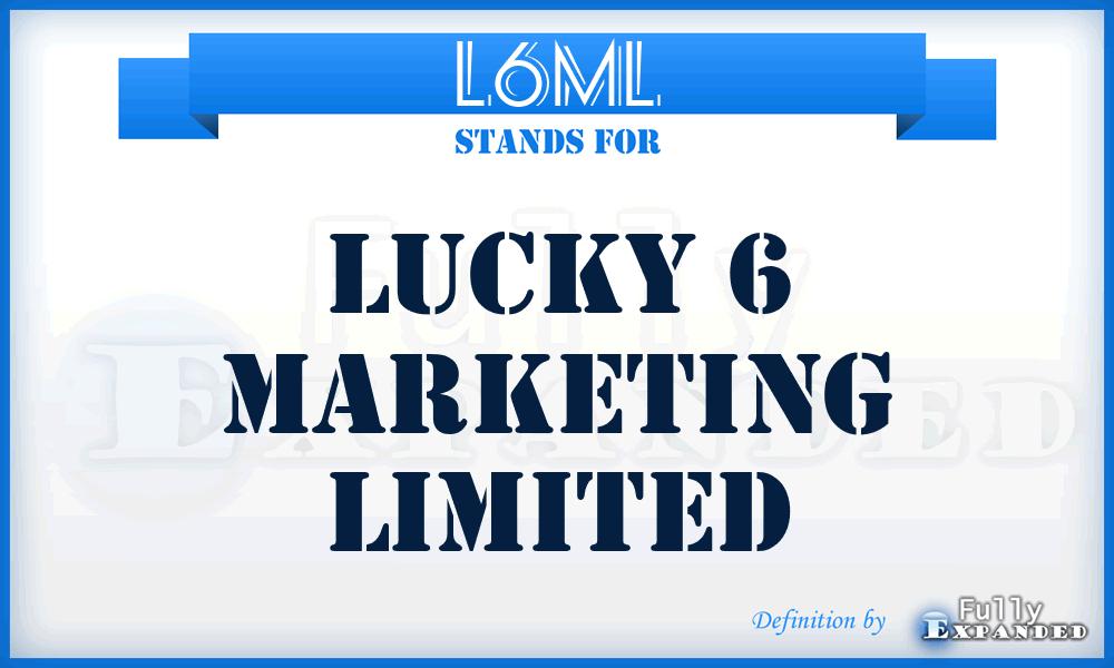 L6ML - Lucky 6 Marketing Limited