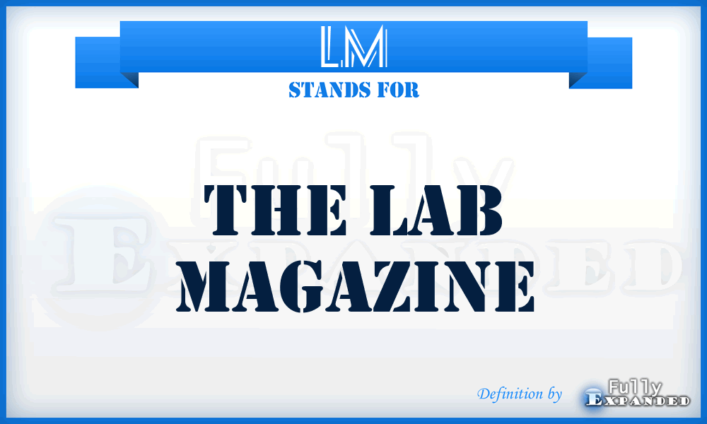 LM - The Lab Magazine