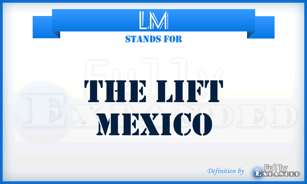 LM - The Lift Mexico