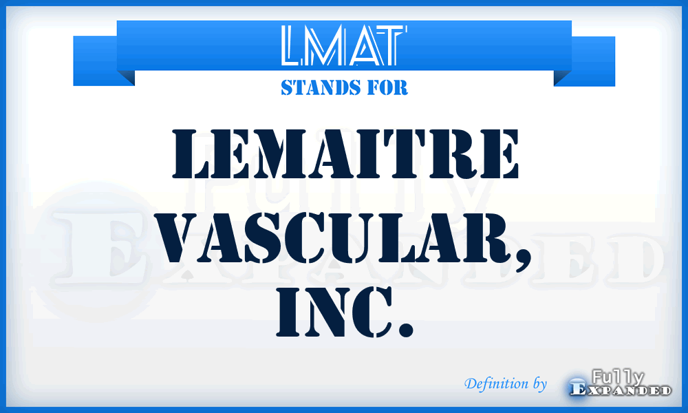 LMAT - LeMaitre Vascular, Inc.