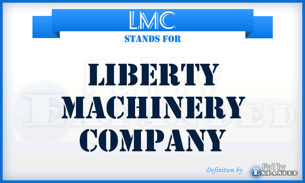 LMC - Liberty Machinery Company