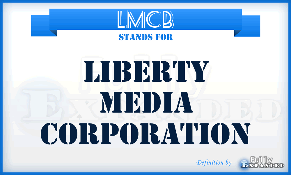 LMCB - Liberty Media Corporation