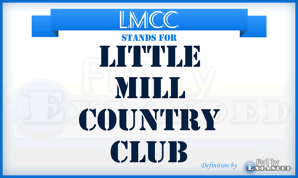 LMCC - Little Mill Country Club