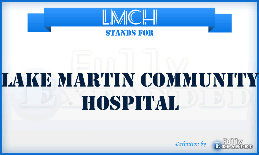 LMCH - Lake Martin Community Hospital