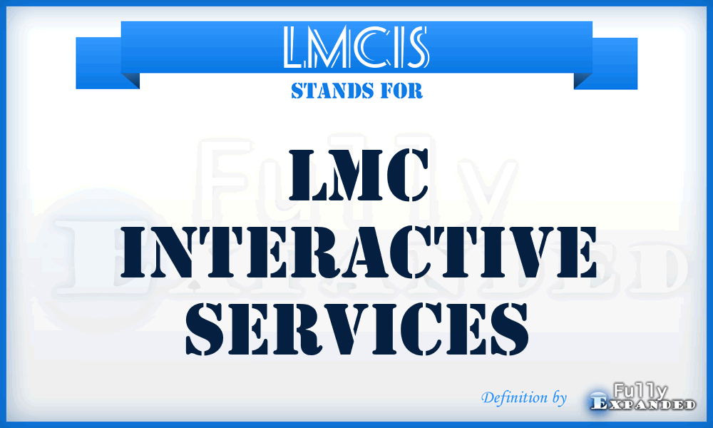 LMCIS - LMC Interactive Services