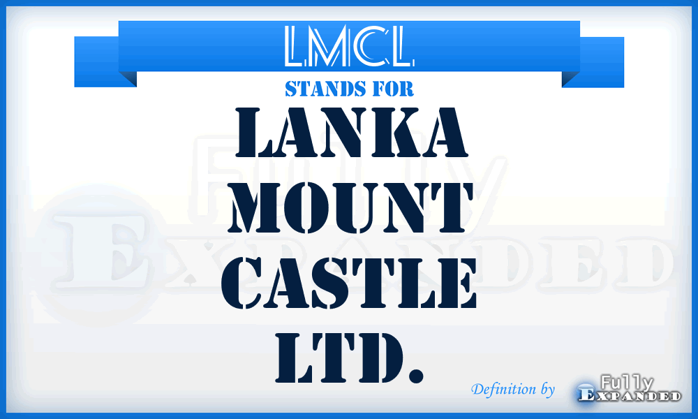 LMCL - Lanka Mount Castle Ltd.