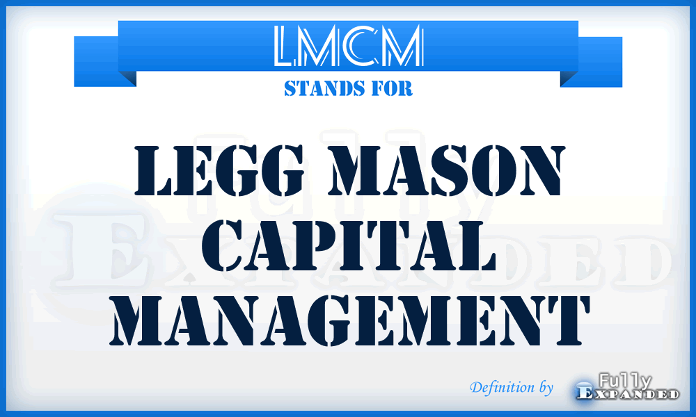 LMCM - Legg Mason Capital Management