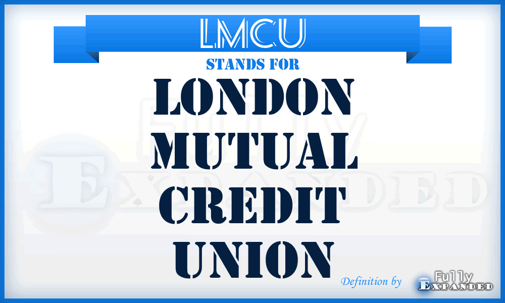 LMCU - London Mutual Credit Union