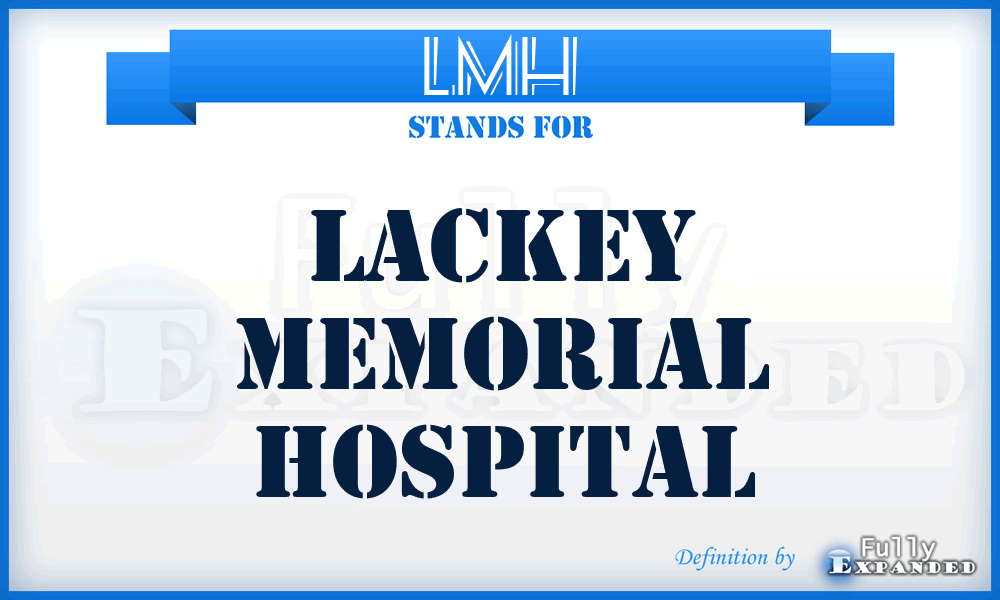 LMH - Lackey Memorial Hospital