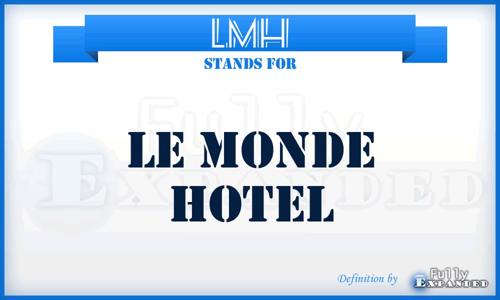 LMH - Le Monde Hotel