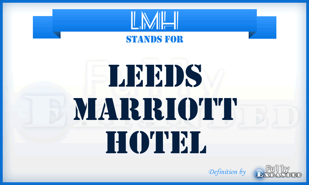 LMH - Leeds Marriott Hotel