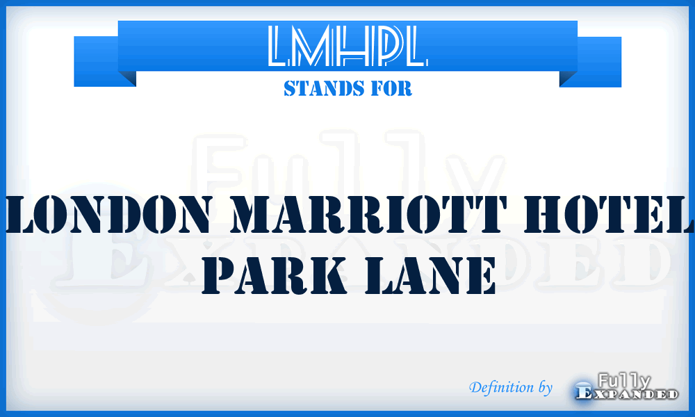 LMHPL - London Marriott Hotel Park Lane