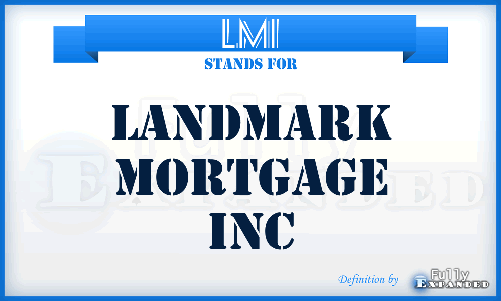 LMI - Landmark Mortgage Inc