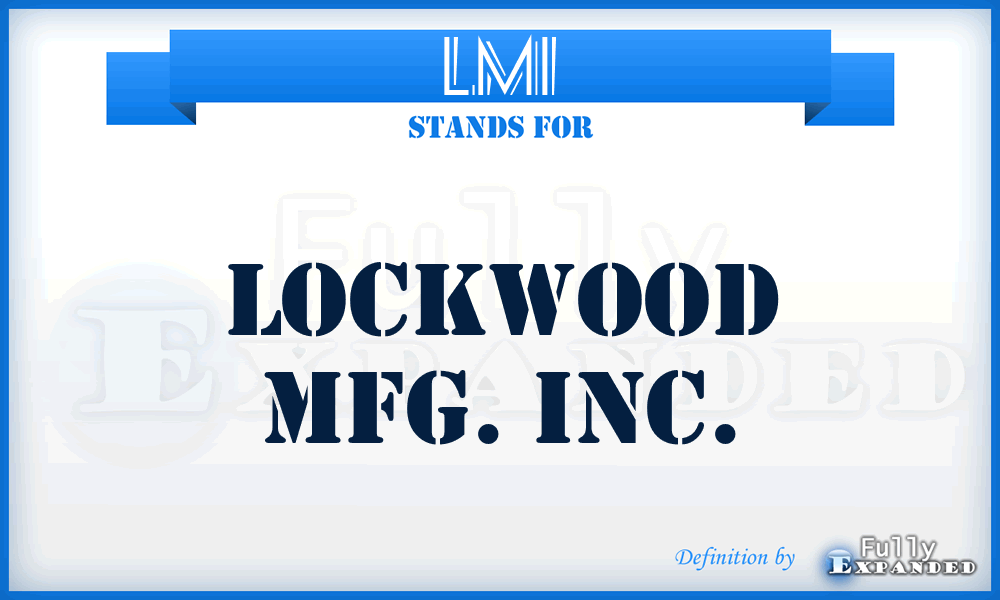 LMI - Lockwood Mfg. Inc.