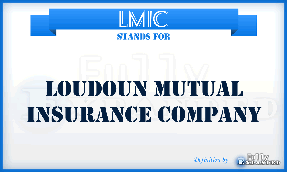 LMIC - Loudoun Mutual Insurance Company