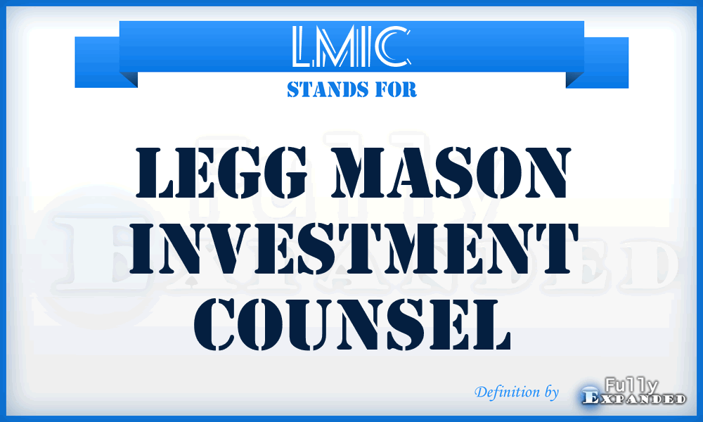 LMIC - Legg Mason Investment Counsel