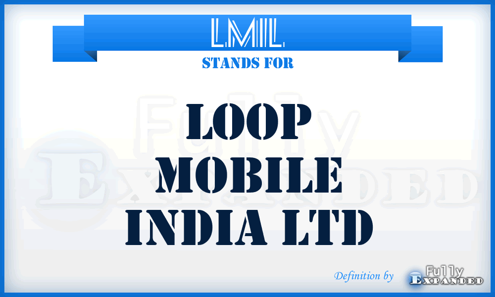 LMIL - Loop Mobile India Ltd