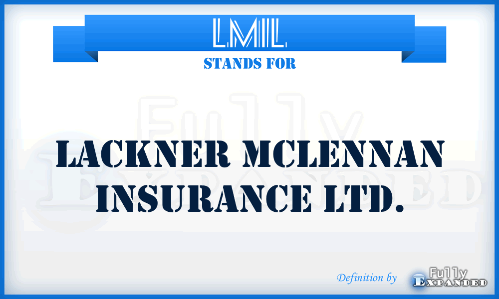 LMIL - Lackner Mclennan Insurance Ltd.