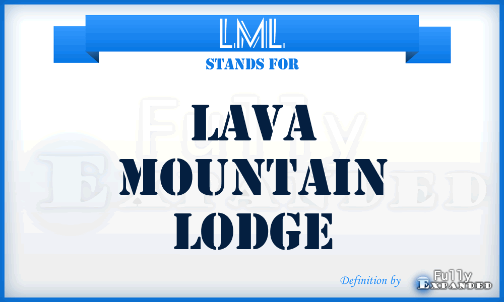 LML - Lava Mountain Lodge