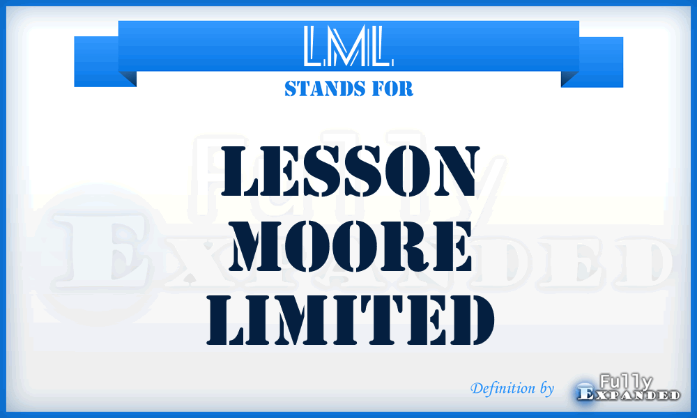 LML - Lesson Moore Limited