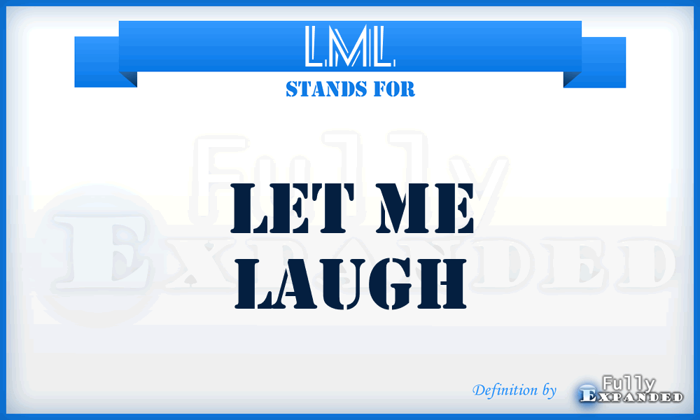 LML - Let Me Laugh
