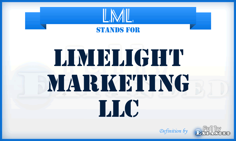 LML - Limelight Marketing LLC