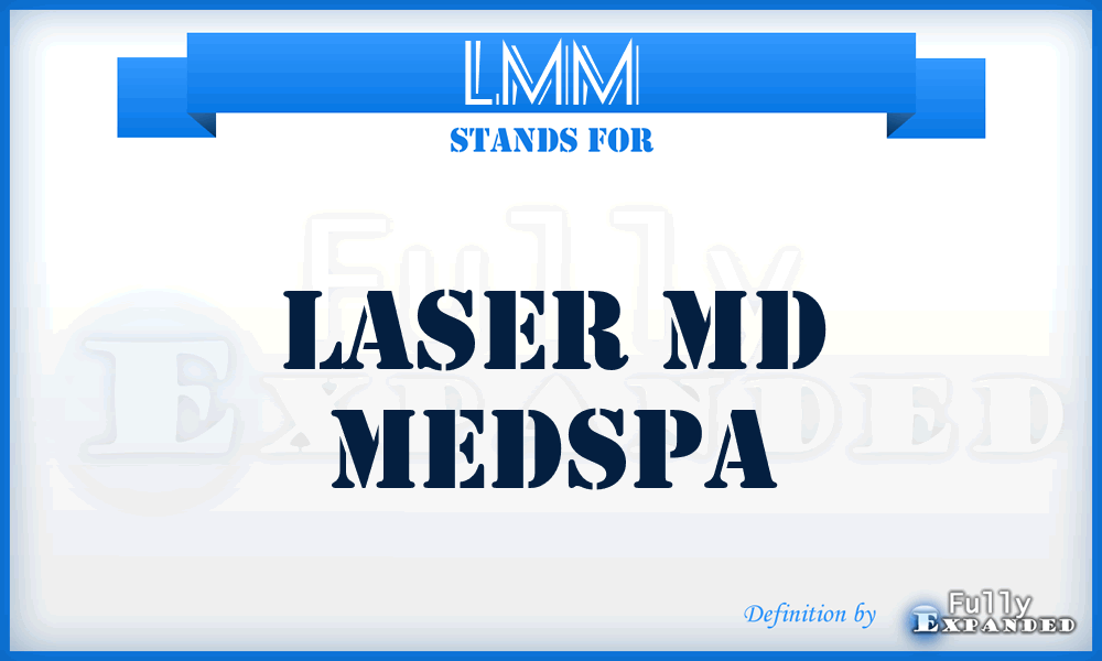 LMM - Laser Md Medspa