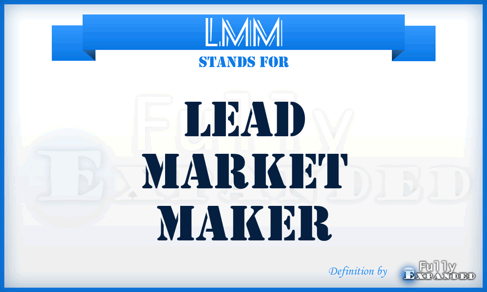 LMM - Lead Market Maker