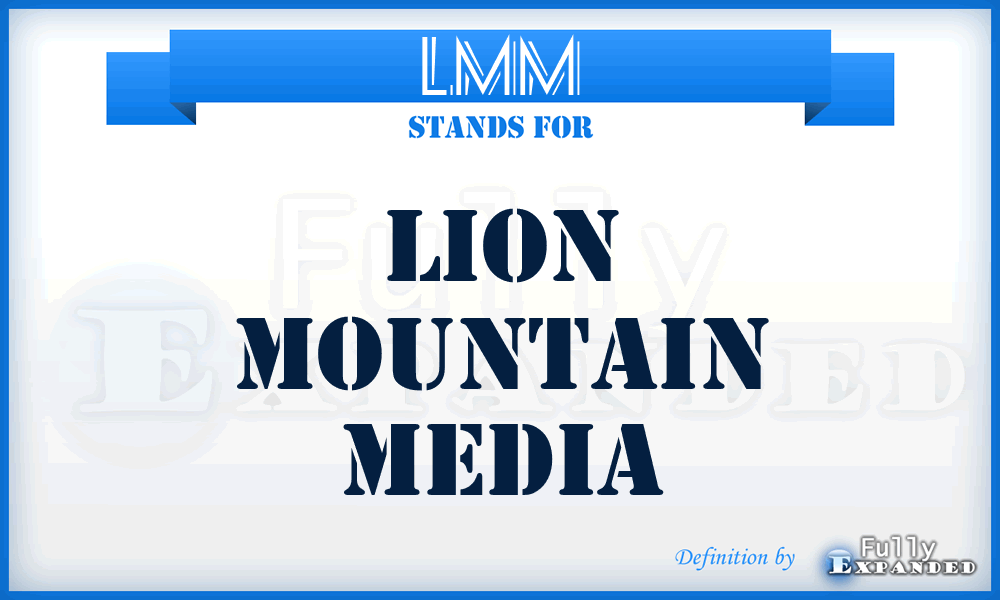 LMM - Lion Mountain Media