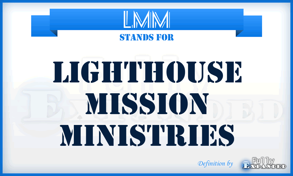 LMM - Lighthouse Mission Ministries