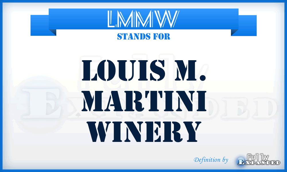 LMMW - Louis M. Martini Winery