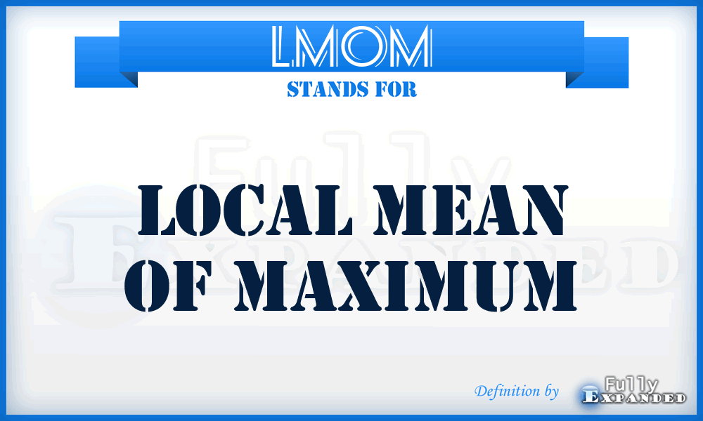 LMOM - Local Mean of Maximum