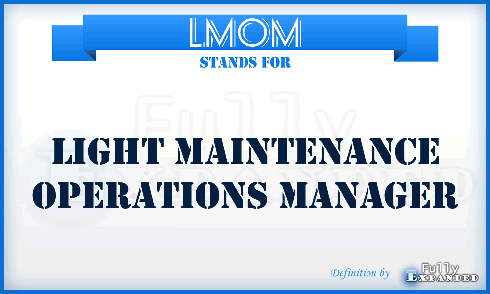 LMOM - Light Maintenance Operations Manager