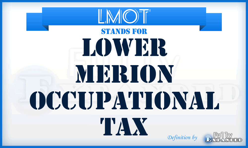 LMOT - Lower Merion Occupational Tax