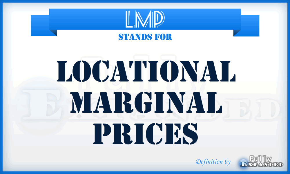 LMP - Locational Marginal Prices