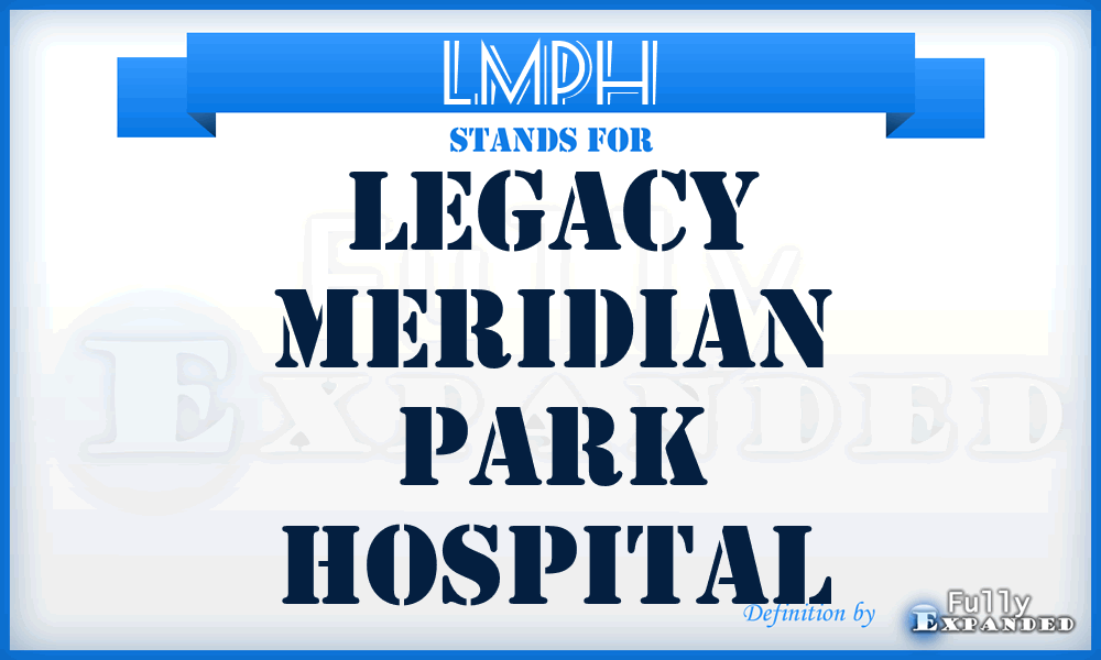 LMPH - Legacy Meridian Park Hospital