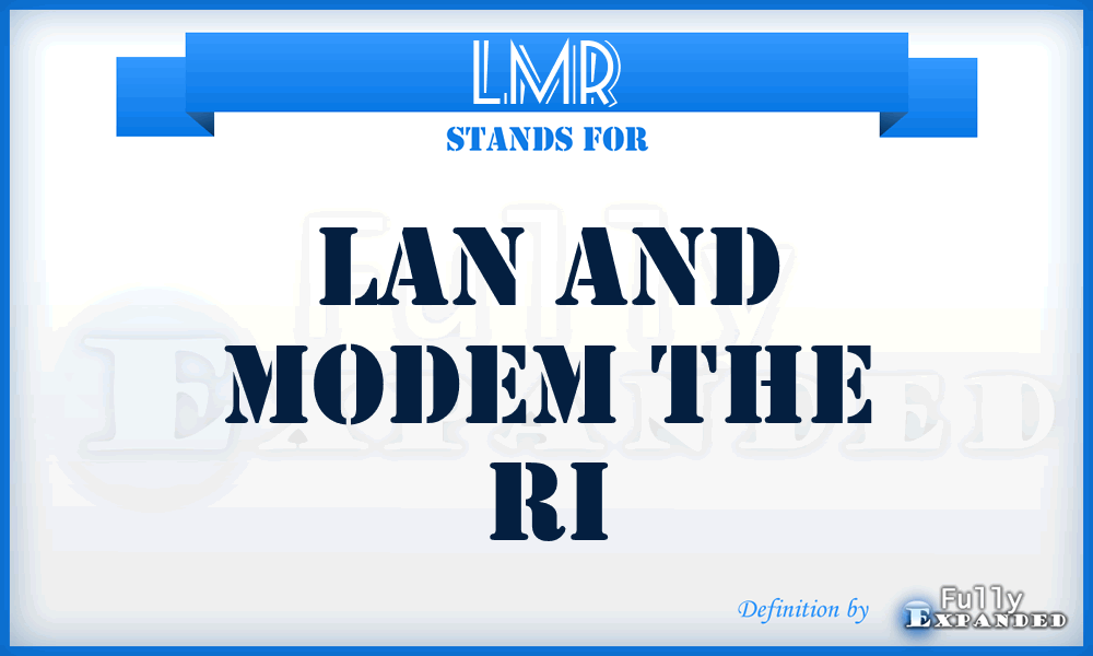 LMR - Lan And Modem The Ri