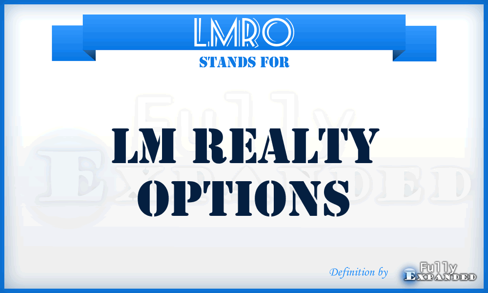 LMRO - LM Realty Options