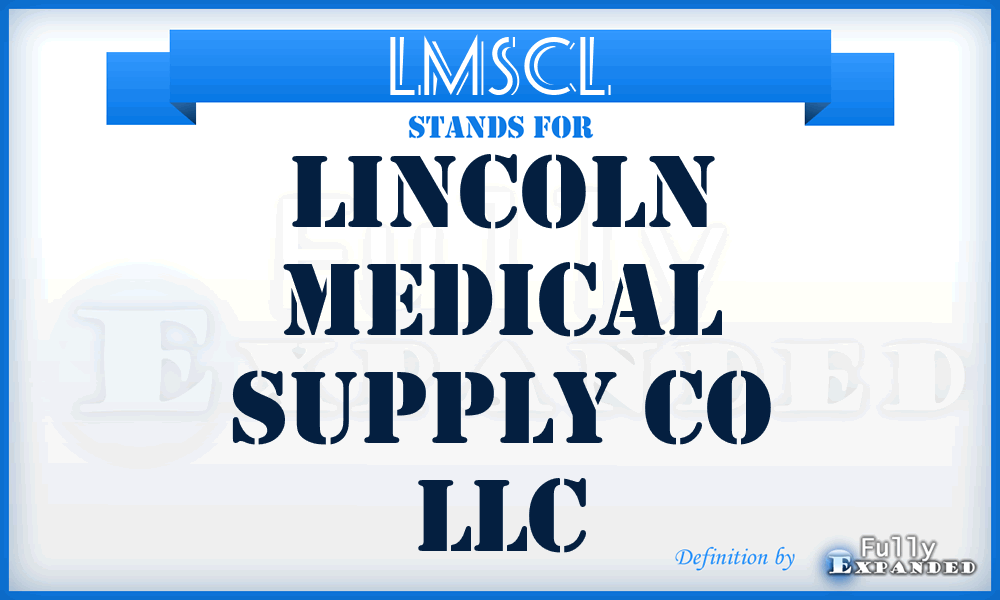 LMSCL - Lincoln Medical Supply Co LLC