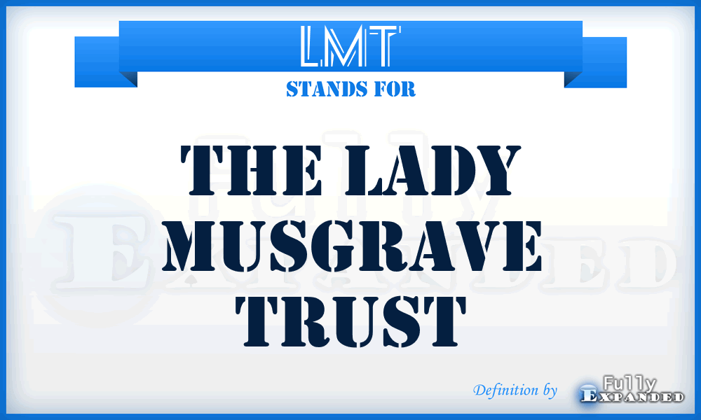 LMT - The Lady Musgrave Trust
