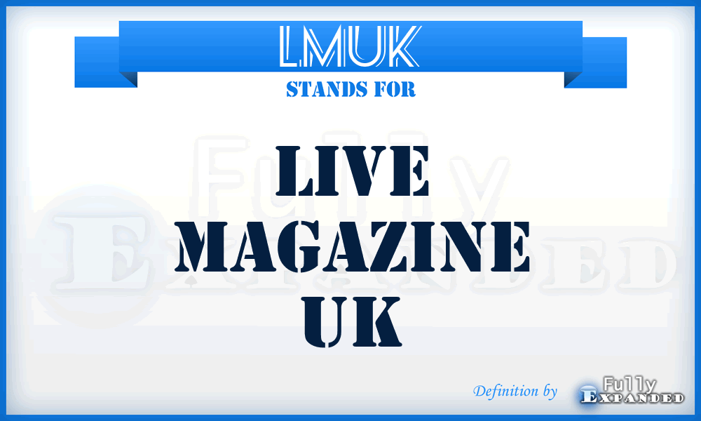 LMUK - Live Magazine UK