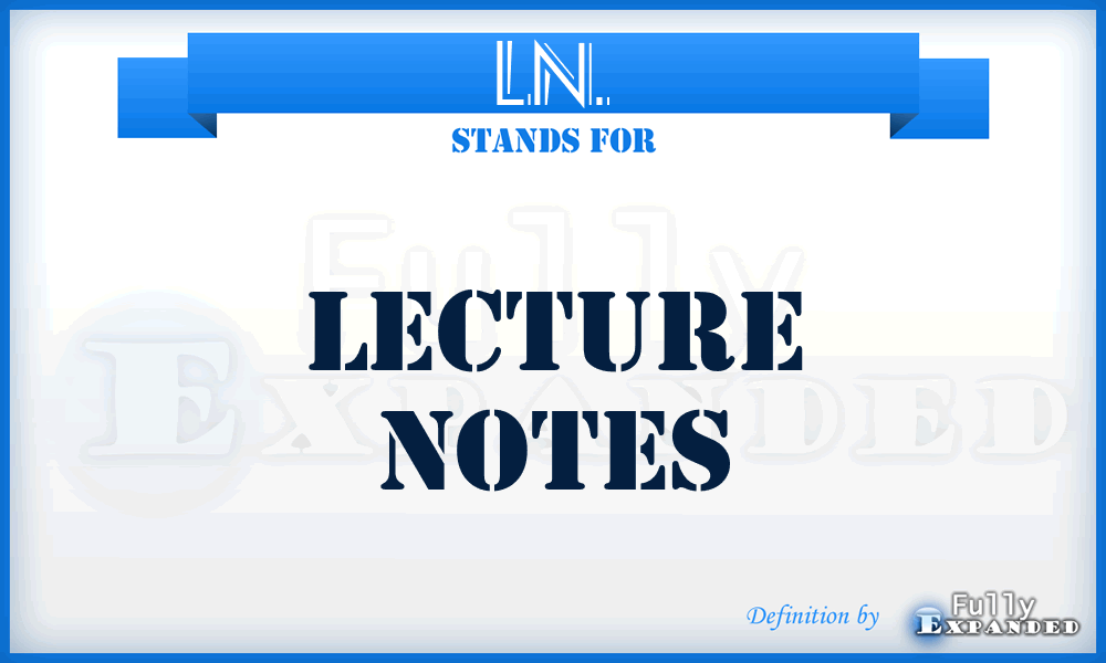 LN. - Lecture Notes