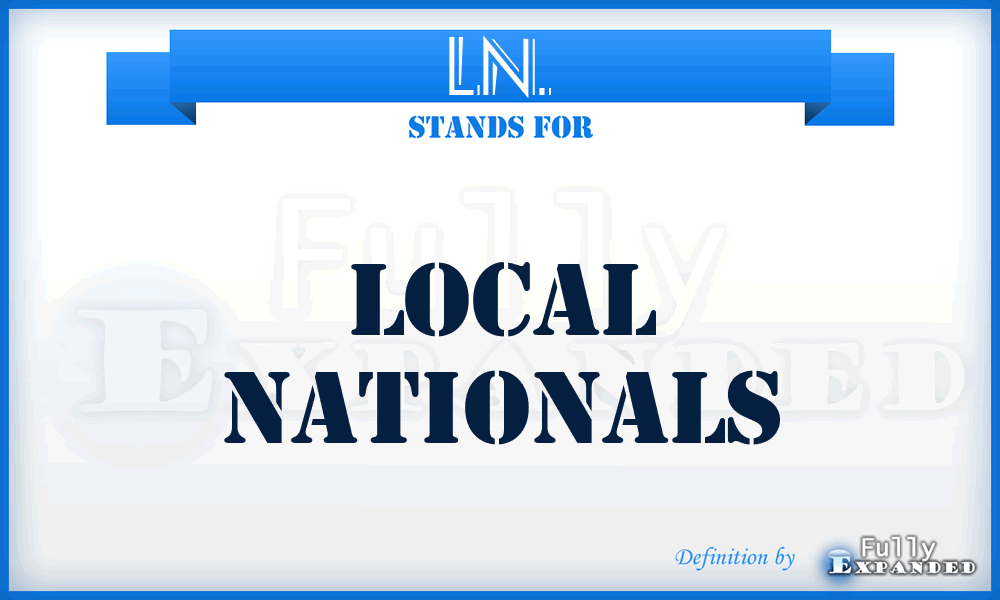 LN. - Local Nationals
