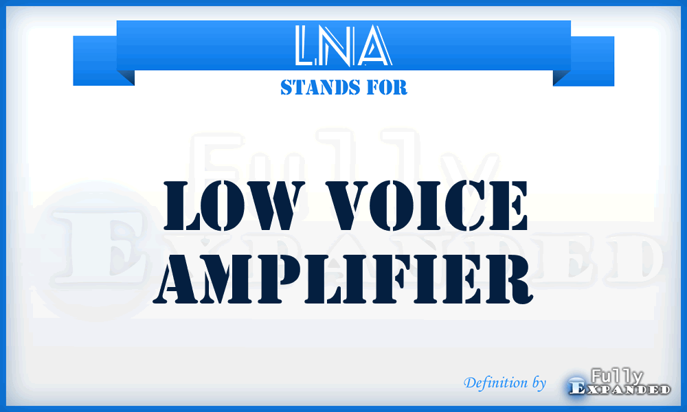 LNA - low voice amplifier