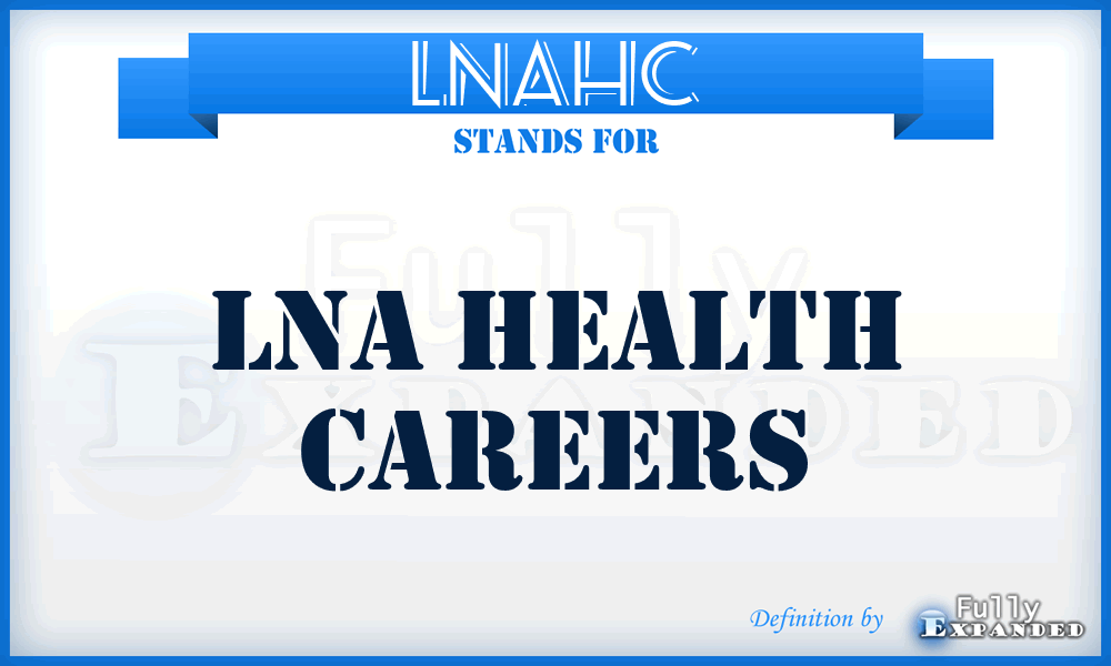 LNAHC - LNA Health Careers