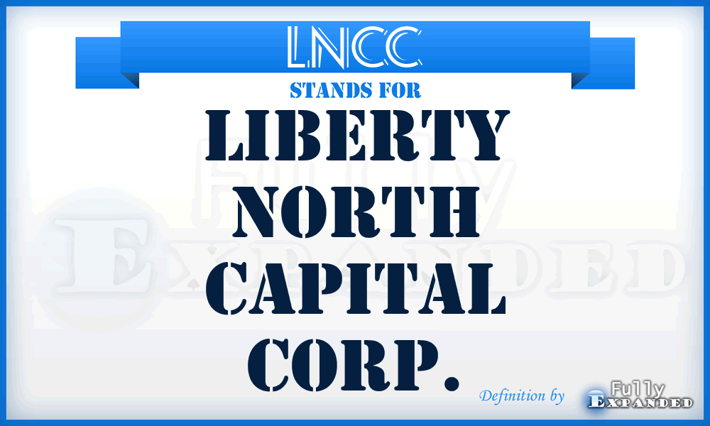 LNCC - Liberty North Capital Corp.