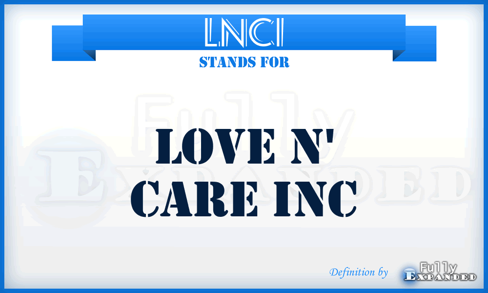 LNCI - Love N' Care Inc